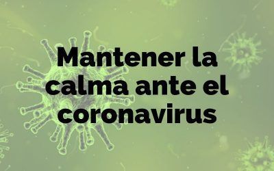 Mantener la calma ante el coronavirus